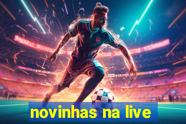 novinhas na live